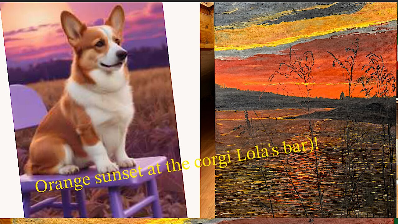 Orange sunset at the corgi Lola's bar)!