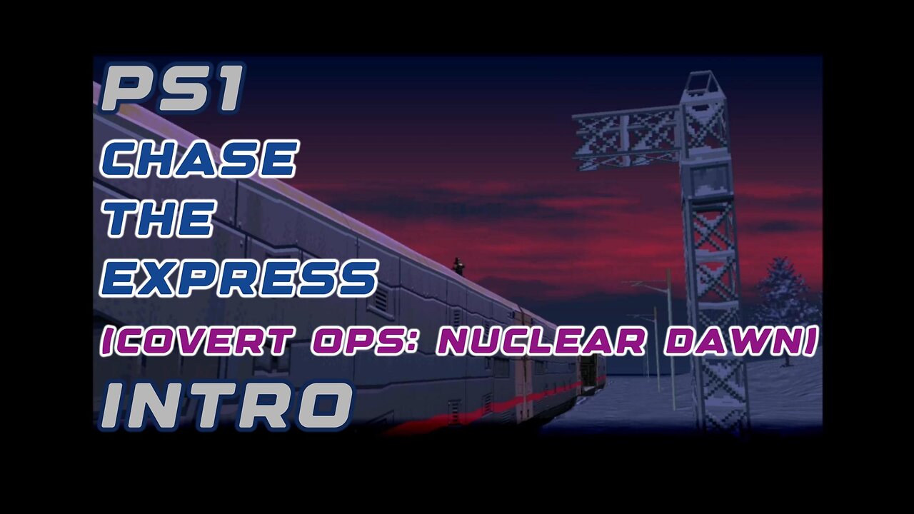 PS1 Intro - Chase the Express Nuclear Crisis Cinematic
