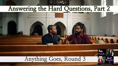 Answering Hard Questions Part 2