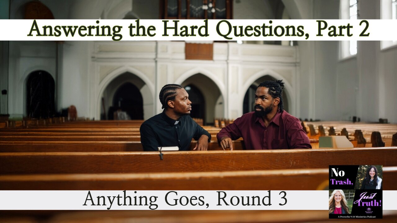 Answering Hard Questions Part 2