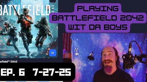 Battlefield 2042 wit da boys - Ep. 6 - 7.27.25