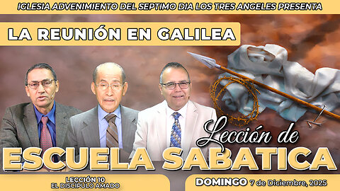 Domingo 7 de Diciembre Lección de Escuela Sabática Pr. Orlando Enamorado