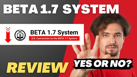 Beta 1.7 System Review 🔥 Yes Or No? Truth Exposed!