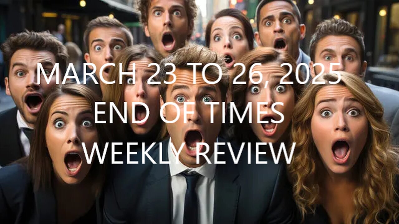 END OF TIMES WEEKLY REVIEW