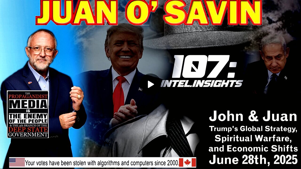 Updates With Juan O’Savin - Trump's Global Strategy, Spiritual Warfare, and Economic Shifts