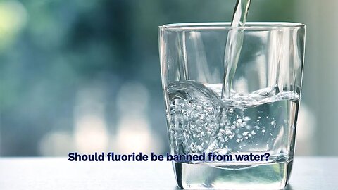 A second state has now banned fluoride in government provided water