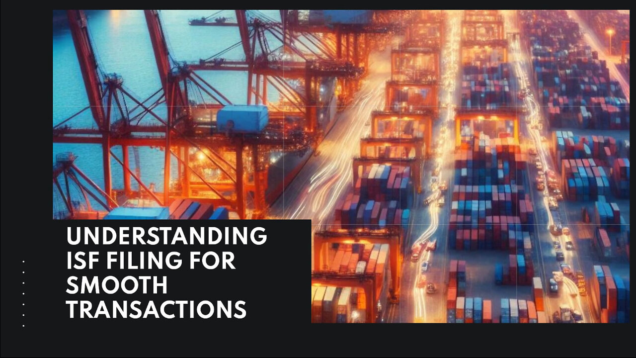 Mastering ISF: The Essentials of Import Security Filing