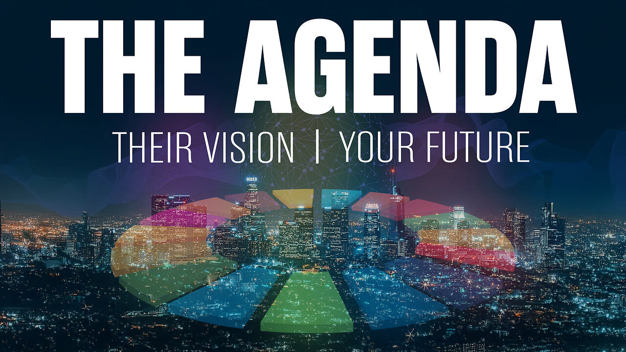 The Agenda: Their Vision - Your Future (2025) | Full Documentary | Oracle Films