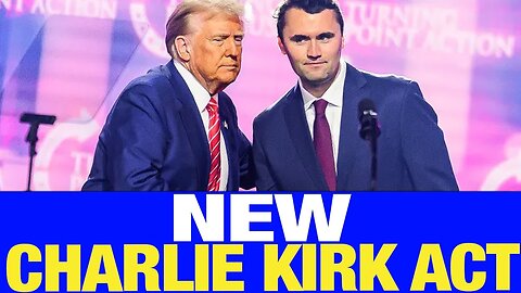 🔥 Breaking: Trump Johnson REVEAL CHARLIE KIRK ACT BILL DEMOCRATS CHARGED & AFRAID!