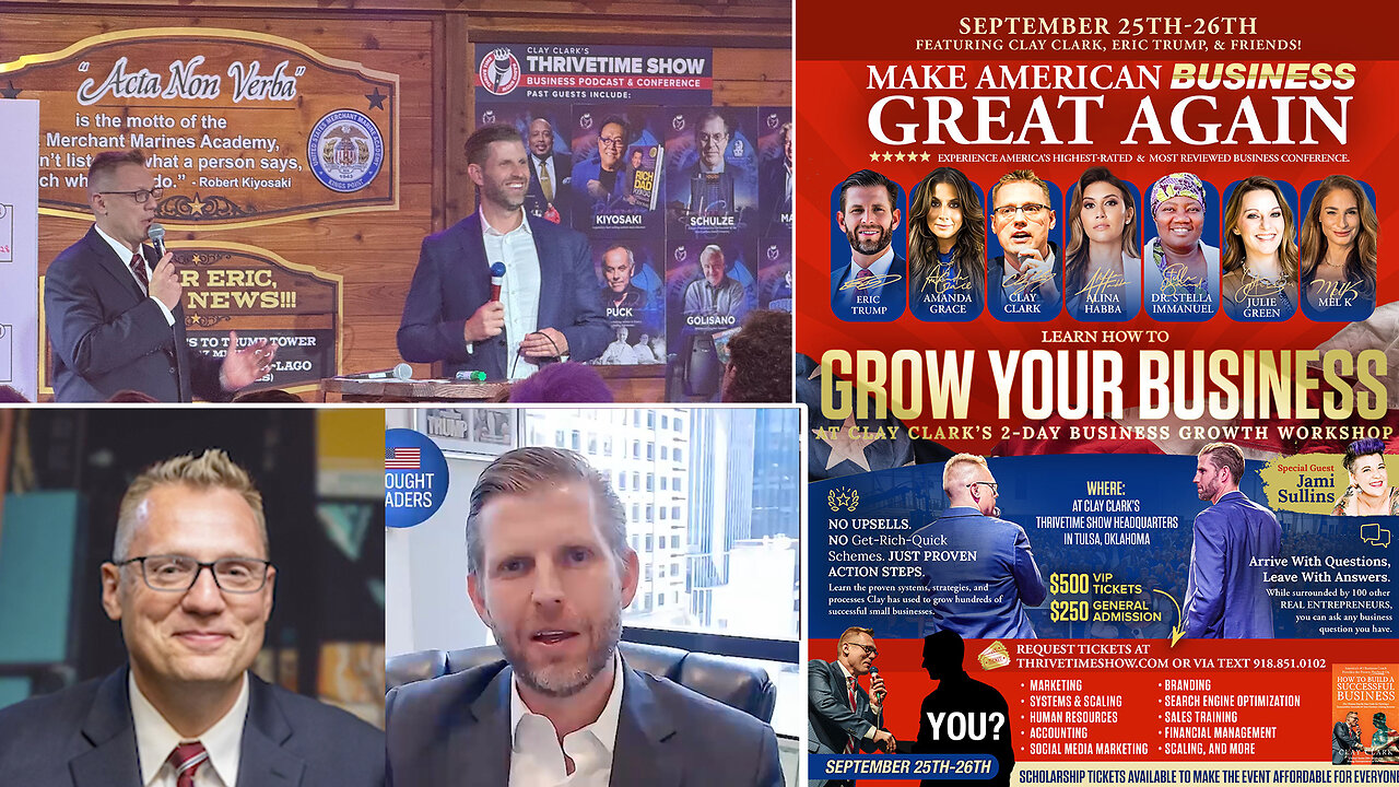 Eric Trump | Join Eric At Clay Clarks Sept. 25-26 Business Conference (36 Tickets Remain) | Request Tix At 918-851-0102 & ThrivetimeShow.com + Learn Branding, Marketing, Linear Workflow Design, Search Engine Optimization