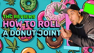 HOW TO ROLL A DONUT JOINT 🍩