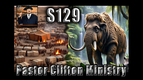 S129 Pastor Clifton Explains Cataclysm P2 2 & Levite Camping Order