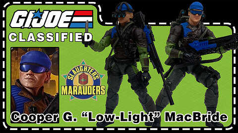 Cooper G. "Low-Light" MacBride - Mad Marauders - G.I. Joe Classified 128A - Unboxing & Review