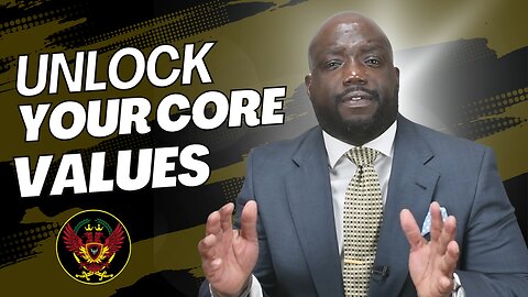 Unlock Success By Aligning Your Actions With Your Core Values!