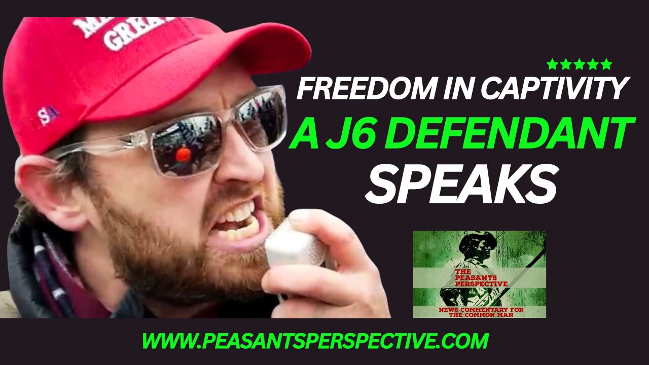 Freedom in Captivity: A January 6 Defendant Speaks