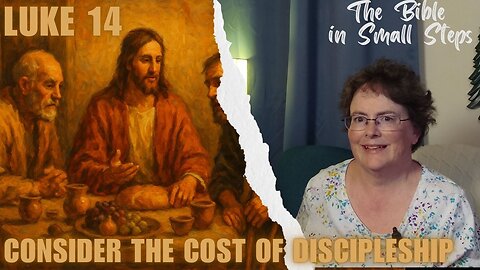 Luke 14 - Consider The Cost of Discipleship