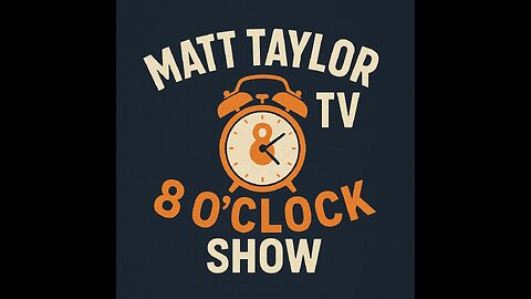 MattTaylorTV! 8 O'Clock Show - Wednesday 27 August 2025.