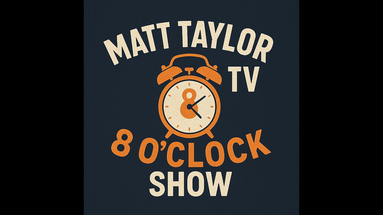 MattTaylorTV! 8 O'Clock Show - Wednesday 27 August 2025.