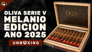 Oliva Serie V Melanio Edición Año 2025 Unboxing | LIMITED RELEASE🔥
