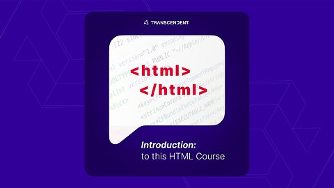 Introduction to this HTML Course, #1 | #theTRANSCENDENT