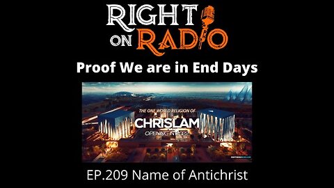 Right on Radio Episode #209 - Name of Anti-Christ. Proof we are in End Days (October 2021)