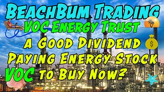 VOC | VOC Energy Trust | a Good Dividend Paying Energy Stock to Buy Now? | Quick Take