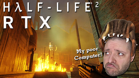 Playing the Half Life 2 RTX Demo