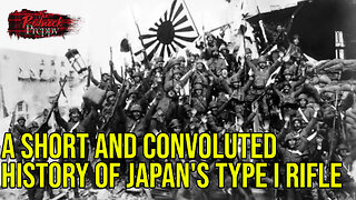 A Short and Convoluted History of Japan's Type I Rifle