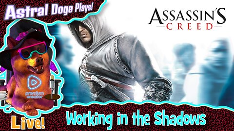 Assassin's Creed ~LIVE!~ Working in the Shadows
