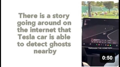 There is a story going around on the internet that Tesla car is able to detect ghosts nearby