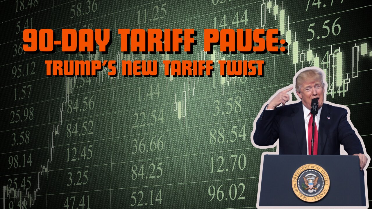 Trump’s 90-Day Tariff Pause: Game-Changer or Distraction?