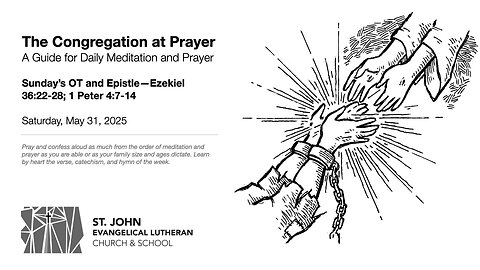 Sunday’s OT and Epistle—Ezekiel 36:22-28; 1 Peter 4:7-14