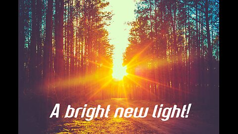 A Bright New Light!