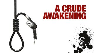 A Crude Awakening - Official Trailer