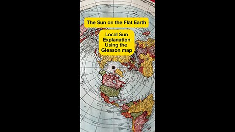 How the sun works on the Gleason map , a flat earth map