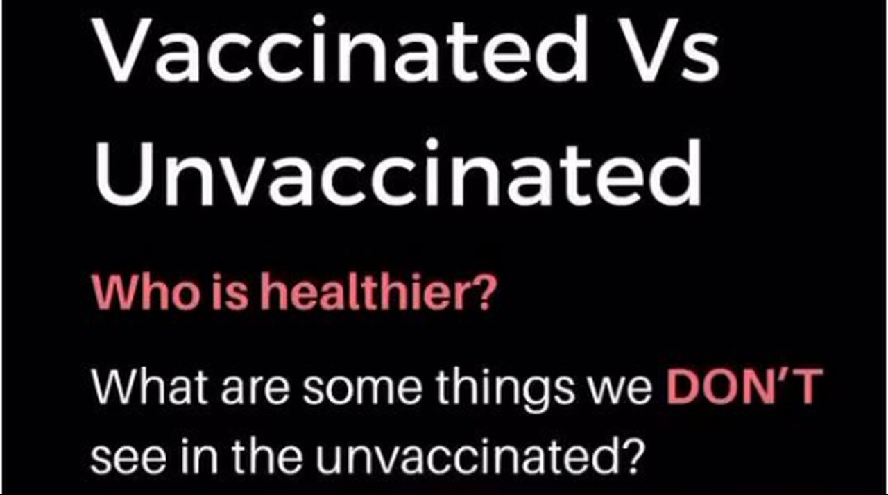 “Sudden And Unexpected” - What are some things we DON'T see in the Unvaccinated?