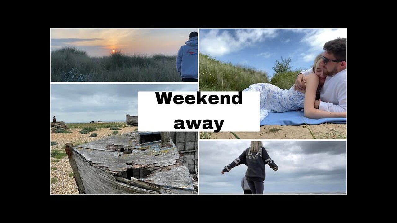 WEEKEND AWAY VLOG
