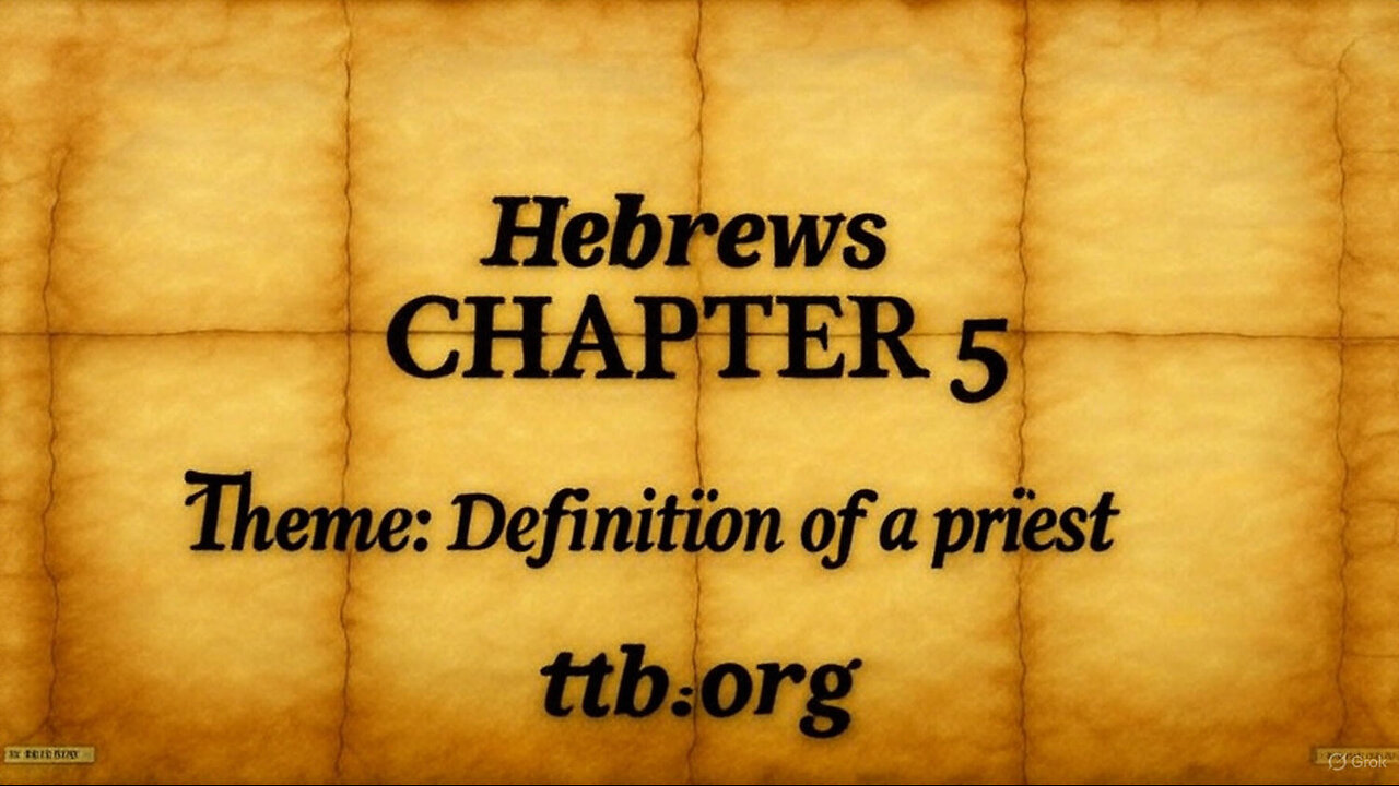 Hebrews Chapter 5 (Bible Study)