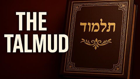 The Talmud: Blueprint of the Pharisees, Foundation of the Synagogue of Satan