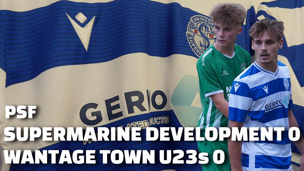 PSF | Supermarine Development 0 Wantage Town U23s 0