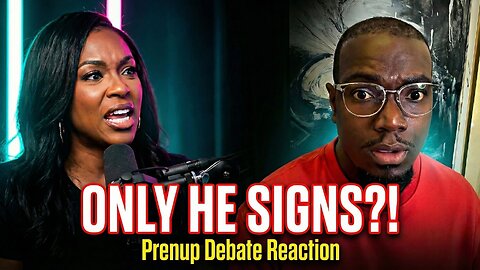 She Says SHE Won’t Sign a Prenup… But He Has To?!