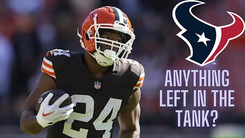 Nick Chubb to Texans, does he have anything left in the tank?