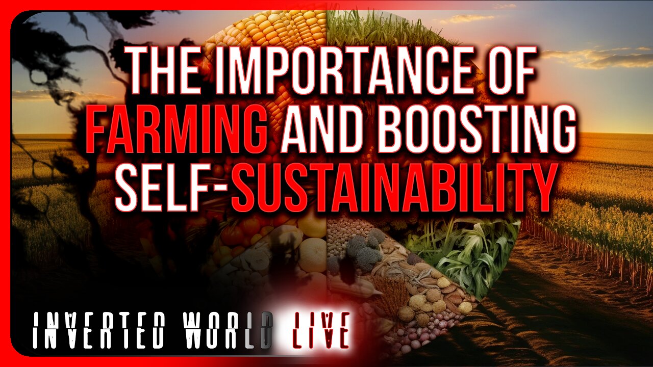 The Importance of Farming and Boosting Self-Sustainability