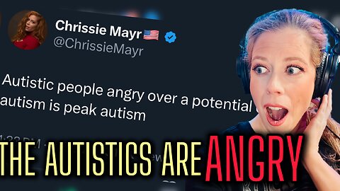 Autistics are ANGRY at Chrissie Mayr for Controversial Tweets!