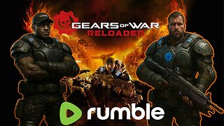 FusedAegis and I are just Cogs in this WAR.... Gears Of War Reloaded