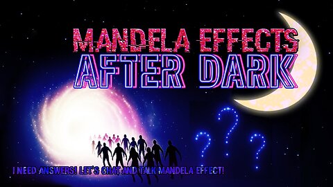 #mandelaeffects After Dark | CONFUSION ENSUES! | Mandela Effect Chat