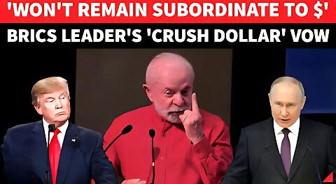 Putin's CRUSH DOLLAR Order Out? Trump In Shock, Top BRICS Leader Reveals 'NEW CURRENCY PLAN'