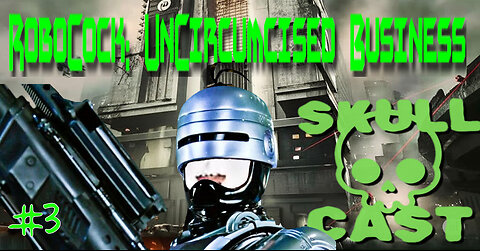 SkullCast - 3: "Uphold the Law" | Let's Slay! RoboCop: Unfinished Business pt. 3