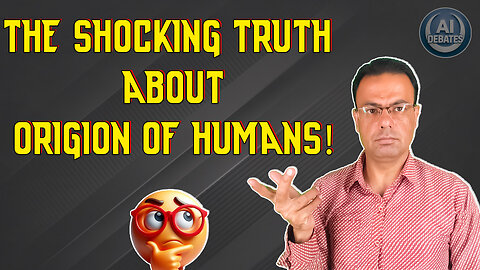 You’re NOT Who You Think You Are! | The Untold Story of Human Origins _ AI DEBATES, human evolution,