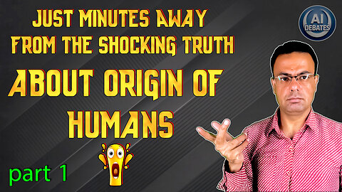 You’re NOT Who You Think You Are! | The Untold Story of Human Origins _ AI DEBATES, human evolution,
